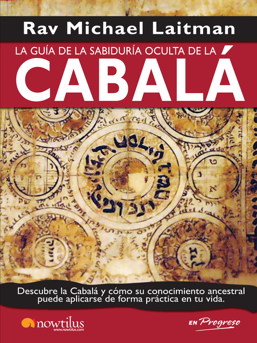 Title details for La guía de la sabiduría oculta de la Cabalá by Rav Michael Laitman - Available
